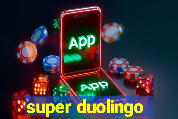 super duolingo